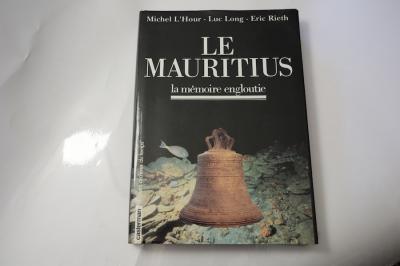 Livre d'occasion : Le Mauritius, La M�moire Engloutie, par Michel l'Hour