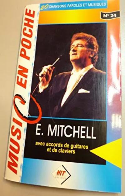 E. Mitchell : 20 chansons avec accords de guitares et de claviers (Music en poch
