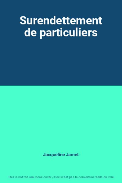 Surendettement de particuliers, Jacqueline Jamet