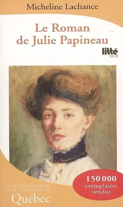 Le Roman de Julie Papineau, Micheline Lachance
