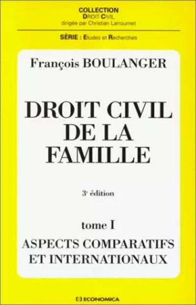 Droit civil de la famille tome 1 Aspects comparatifs et internationaux, Fran�ois