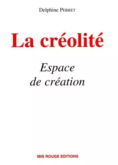 La creolite, espace de creation, Delphine Perret