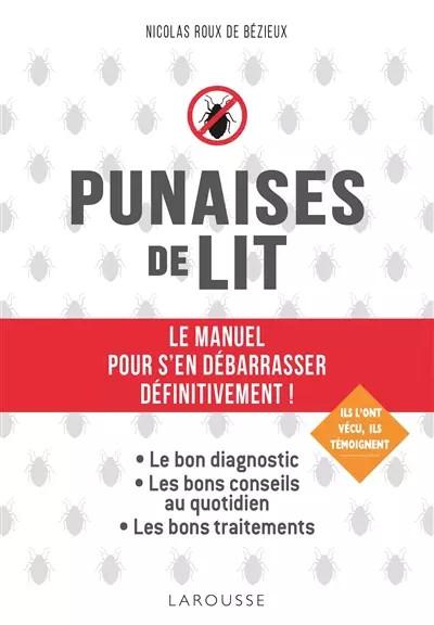 Punaises de lit !: Le guide pour s'en d�barrasser d�finitivement, Nicolas R