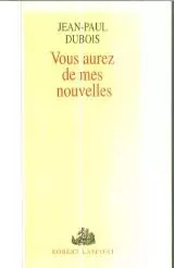 Vous aurez de mes nouvelles, Dubois