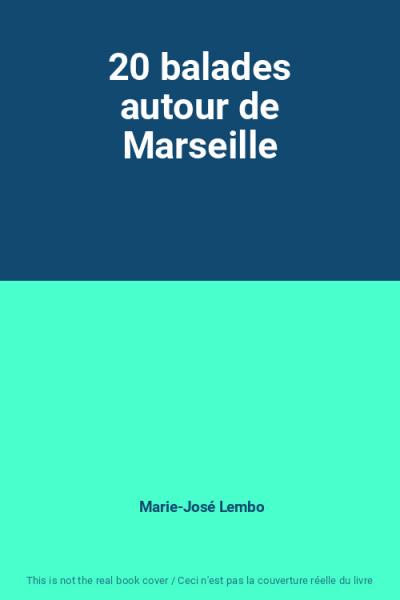 20 balades autour de Marseille, Marie Jos� Lembo