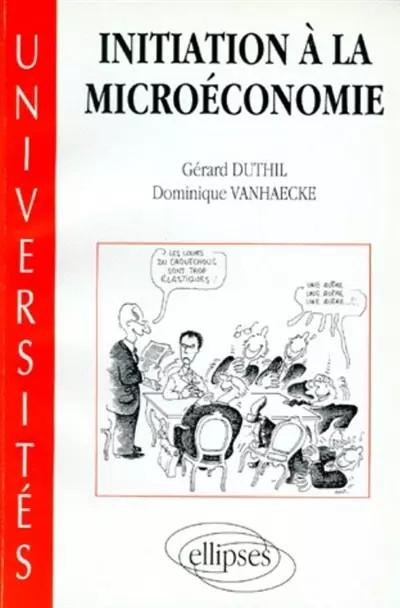 Introduction � la micro�conomie, G�rard Duthil et  Dominique Vanhaecke