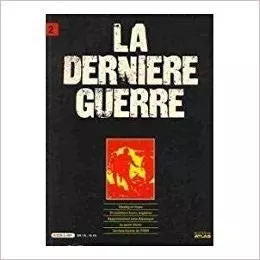 La derniere guerre volume 2, Collectif