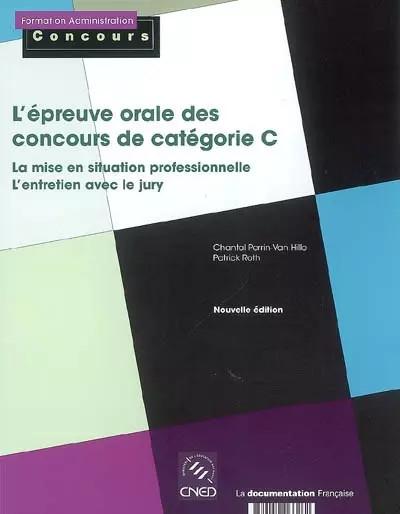 L'�preuve orale des concours de cat�gorie C: la mise en situation professio