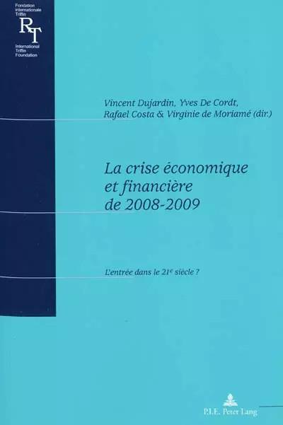 La crise �conomique et financi�re de 2008 2009: L'entr�e dans le 21e si�cle