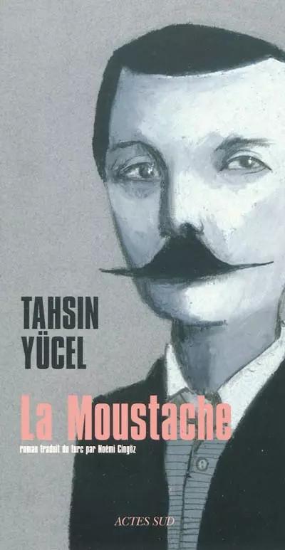 La Moustache, Tahsin Y�cel et  No�mi Cingoz