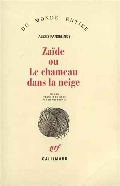 Za�de ou le chameau dans la neige, Alexis Panselinos