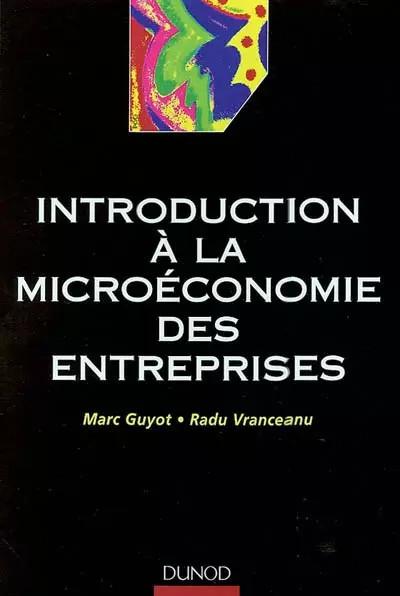Introduction � la micro�conomie des entreprises, Marc Guyot