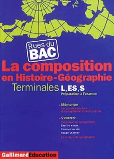 La Composition en Histoire G�ographie : Terminales L, ES, S, Paul David R�gnier,