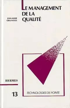 Le Management de la qualit�, Jean Marie Grauvogel