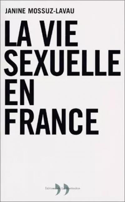 La Vie sexuelle en France, Janine Mossuz Lavau