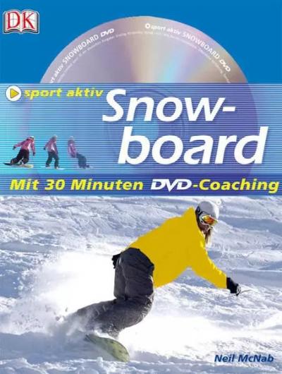 Snowboard: mit 30 Minuten DVD Coaching (Sport aktiv), Neil McNab