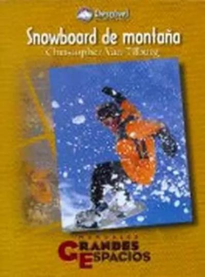 Snowboard de monta�a (SIN COLECCION), Christopher Van Tillburg et  Rosa Fern�nde