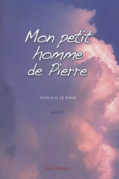 Mon petit homme de pierre, Jean Luc Le Nan