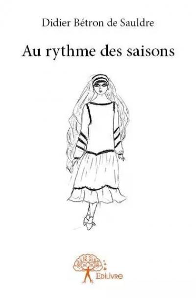 Au rythme des saisons, De sauldre didier B�tron