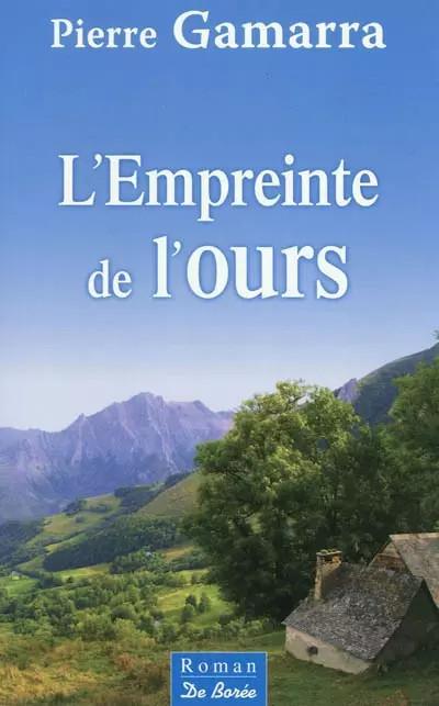 Empreinte de l'Ours (l'), Gamarra Pierre