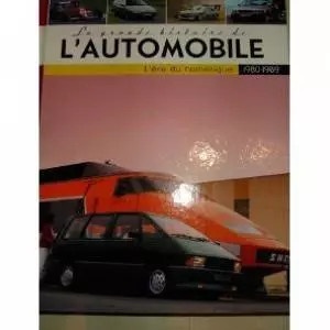 La Grande Histoire De L' Automobile 1980 1989 