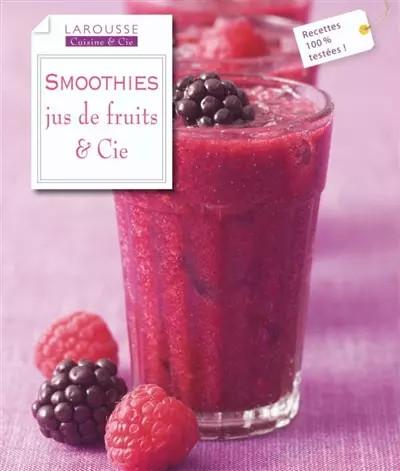 Smoothies: Jus de fruits & cie, Collectif