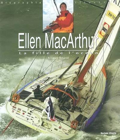 Elleen MacArthur : La Fille de l'oc�an, Arnaud Briand