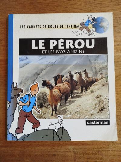 LES CARNETS DE ROUTE DE TINTIN   Le P�rou et les pays andins   1999   Casterman