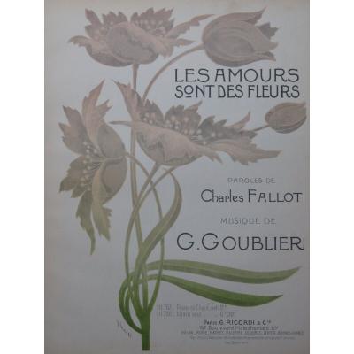GOUBLIER Gustave Le Amori Sono Fiori Canto Pianoforte ca1906