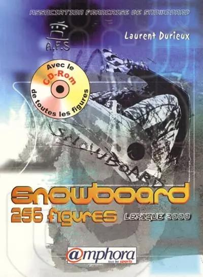 Snowboard : 256 figures, L. Durieux et Association Fran�aise De Snowboard