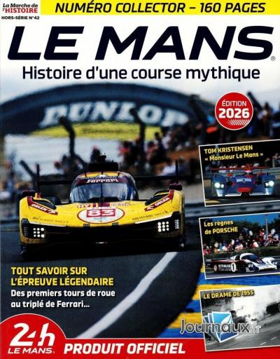 LE MANS HISTOIRE D UNE COURSE MYTHIQUE LA MARCHE DE HISTOIRE HS 12 05 2026