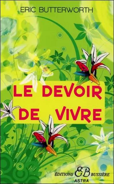Le devoir de vivre, Eric Butterworth