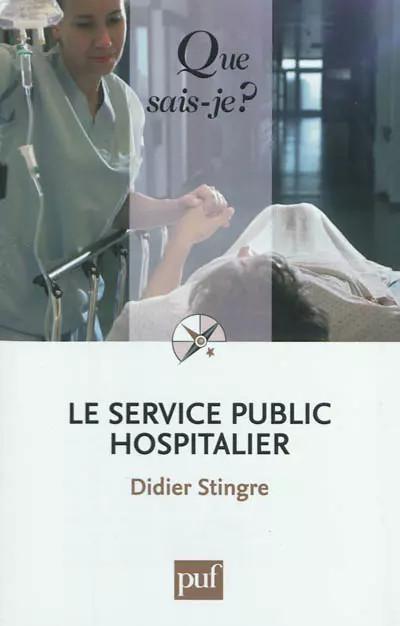 Le service public hospitalier, Didier Stingre
