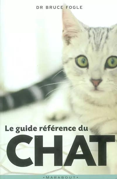 Le Guide r�f�rence du chat, Bruce Fogle