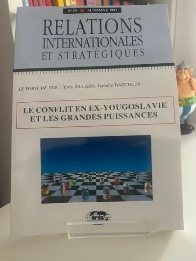 Relations internationales et strat�giques N� 19   Le conflit en ex Yougoslavie
