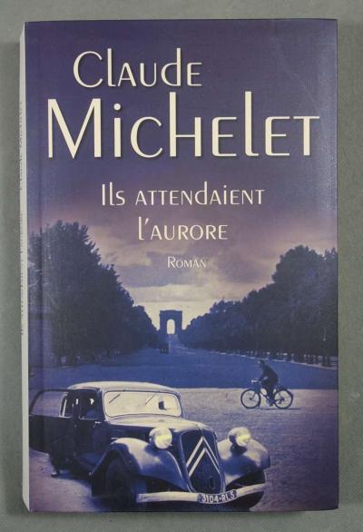 Ils attendaient l'aurore   Claude Michelet   Le grand livre du mois, 2011