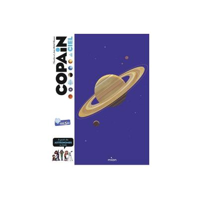 Copain du ciel : le guide des astronomes en herbe