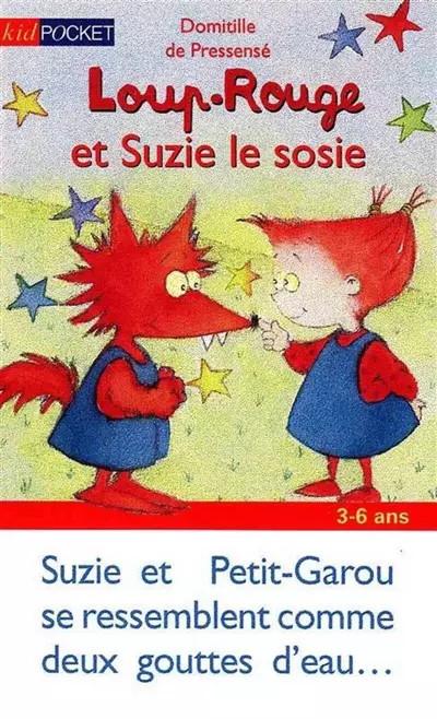 LOUP ROUGE ET SUZIE LE SOSIE, DOMITILLE DE PRESSENSE
