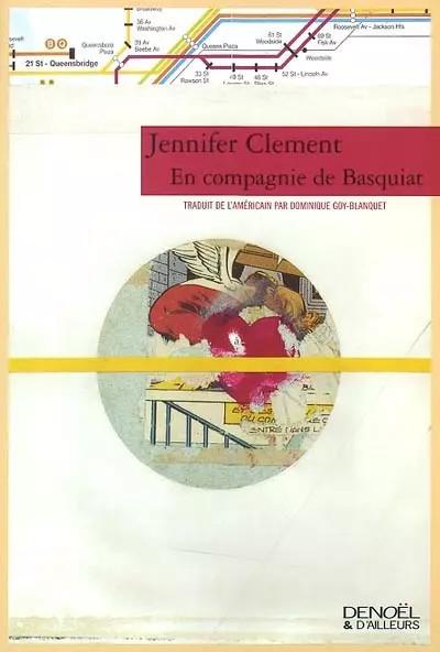 En compagnie de Basquiat, Jennifer Clement