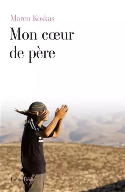 Mon coeur de p�re, Marco Koskas