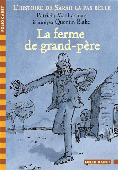 L'histoire de Sarah la pas belle, V�:�La ferme de grand p�re, Patricia MacL