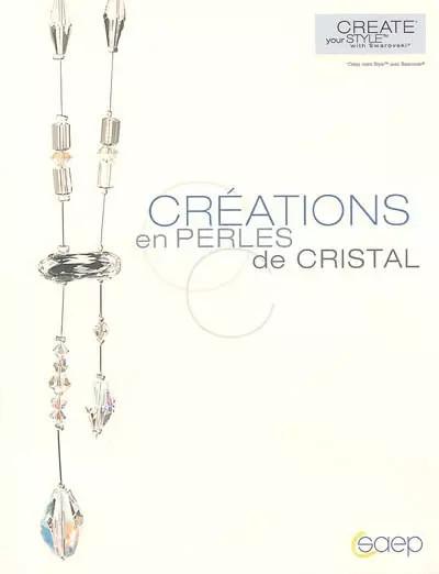 Cr�ations en perles de cristal, Guyot Guedon,  Jean Luc Syren et  Val�rie Walter