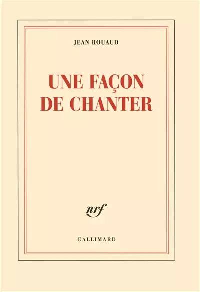 La vie po�tique, II�:�Une fa�on de chanter, Jean Rouaud