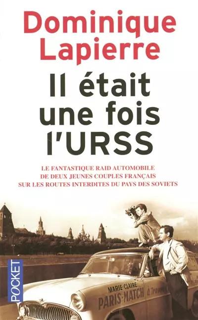 Il �tait une fois l'URSS : Le fantastique raid automobile de deux jeunes co