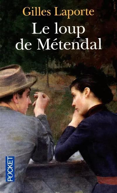 Le loup de M�tendal, Gilles LAPORTE