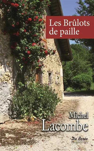 BR�LOTS DE PAILLE (LES), Michel LACOMBE