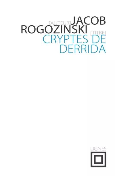 Cryptes de Derrida, Jacob Rogozinski
