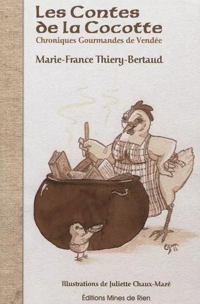 Les contes de la cocotte, Marie France Thiery Bertaud