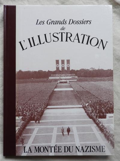 LA MONTEE DU NAZISME, Les grands dossiers de L'ILLUSTRATION (�dit� en 1988)
