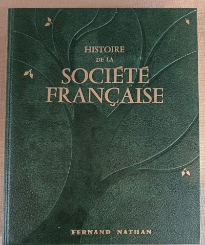 Histoire de la Soci�t� Fran�aise   Fernand Nathan   Livre ancien illustr�   TBE